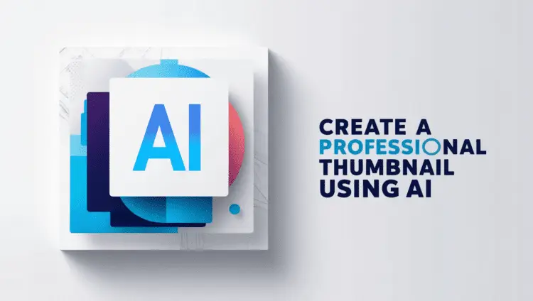 Create A Professional Thumbnail Using AI