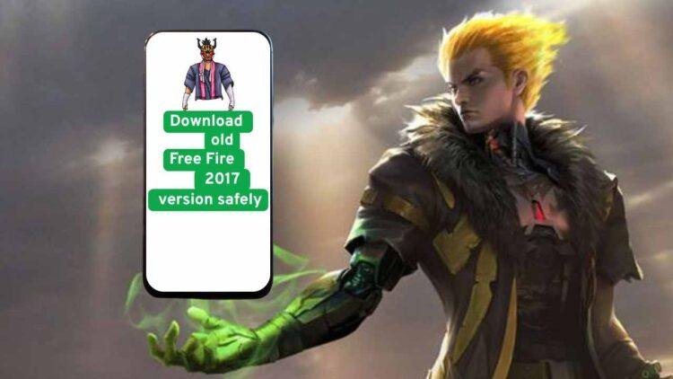 Download old Free Fire 2017 version safely