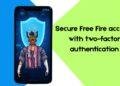 Secure Free Fire account with two-factor authentication