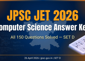 JPSC JET 2026 Computer Science Answer Key SET D — All 150 Questions Solved, 26 April Exam Analysis